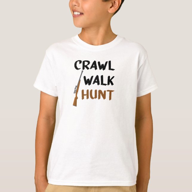 Crawl Walk Hunt Crawl Walk, Jäger Baby, Niedlich T-Shirt (Vorderseite)