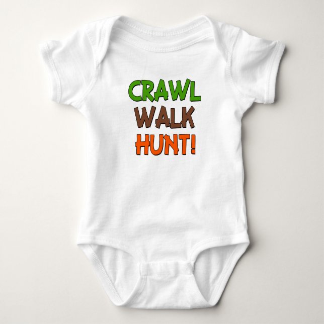 Crawl Walk Jagd lustiges Shirt (Vorderseite)