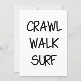 Crawl Walk Surf mit Black Schriftart Einladung