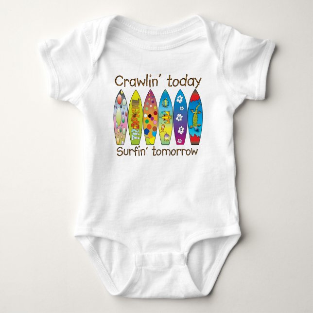 Crawlin heute. .surfin morgen ~ Grafik-T-Shirt Baby Strampler (Vorderseite)