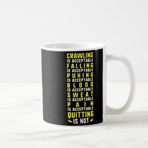 Crawling ist akzeptabel zu beenden ist nicht Motiv Kaffeetasse