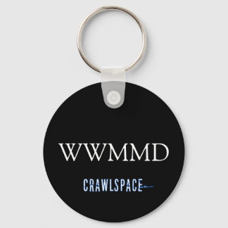Crawlspace WWMMD Schlüsselanhänger