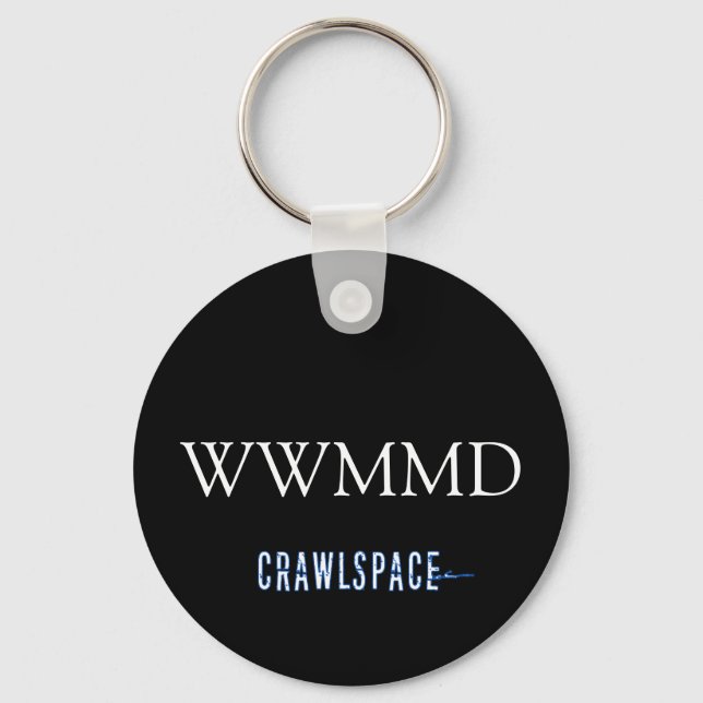 Crawlspace WWMMD Schlüsselanhänger (Vorderseite)
