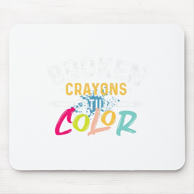 Crayons färben immer noch - Bewusstsein für psychi Mousepad (Vorne)