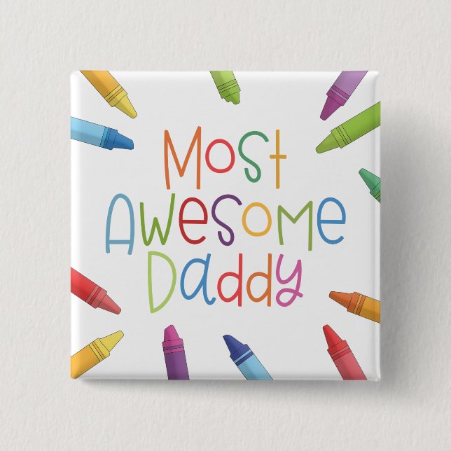 Crayons most Phantastisch Daddy Typografy | Schalt Button (Vorderseite)
