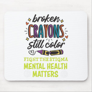 Crayons noch Farbe psychische Gesundheit Problem i Mousepad