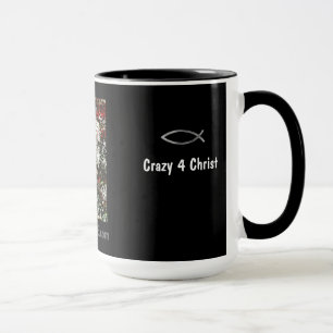 Crazy 4 Christ gotGod316.com Scripture Tasse