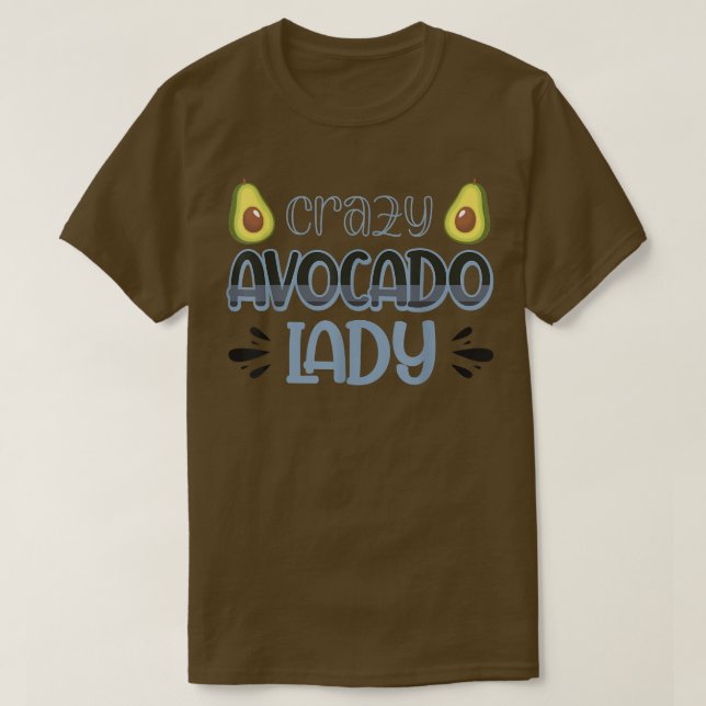 Crazy Avocado Lady228 T-Shirt (Design vorne)