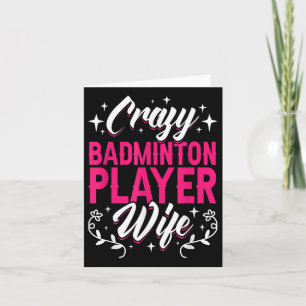 Crazy Badminton Player Ehefrau Shuttle Karte