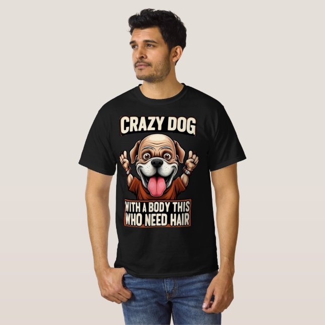 Crazy Bald Dog Shirt – Funny Hairless Dog Quote De (Vorne ganz)