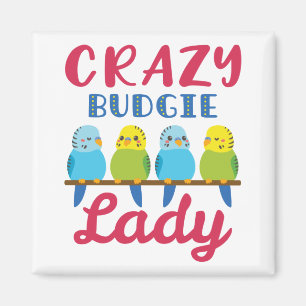 Crazy Budgie Lady Niedlich Funny Parakeet Eigentüm Magnet