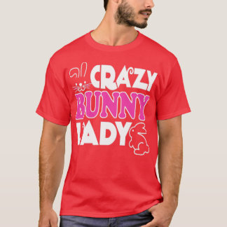 Crazy Bunny Lady I Liebe Rabbit 1 T-Shirt
