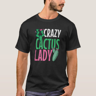Crazy Cactus Lady Desert Pflanze Succulents Outfit T-Shirt