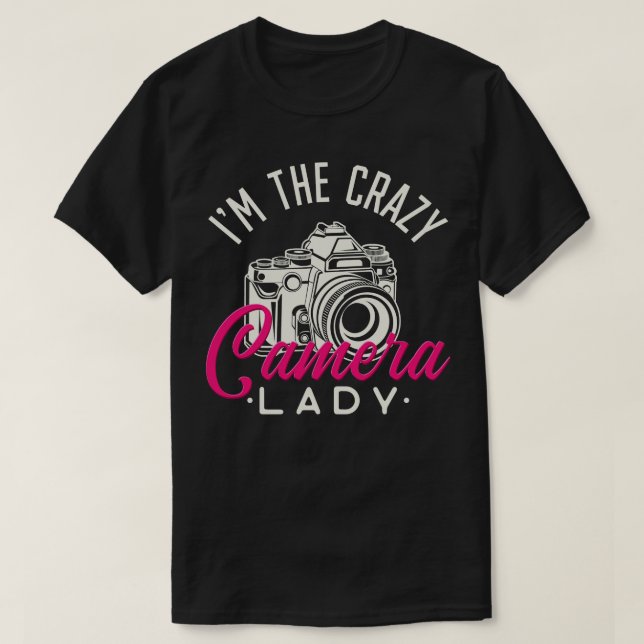 Crazy Camera Lady Funny Fotograf Mädchen Geschenk T-Shirt (Design vorne)