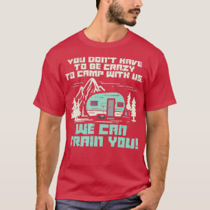 Crazy Camp mit unserem lustigen Camping Van RV Cam T-Shirt