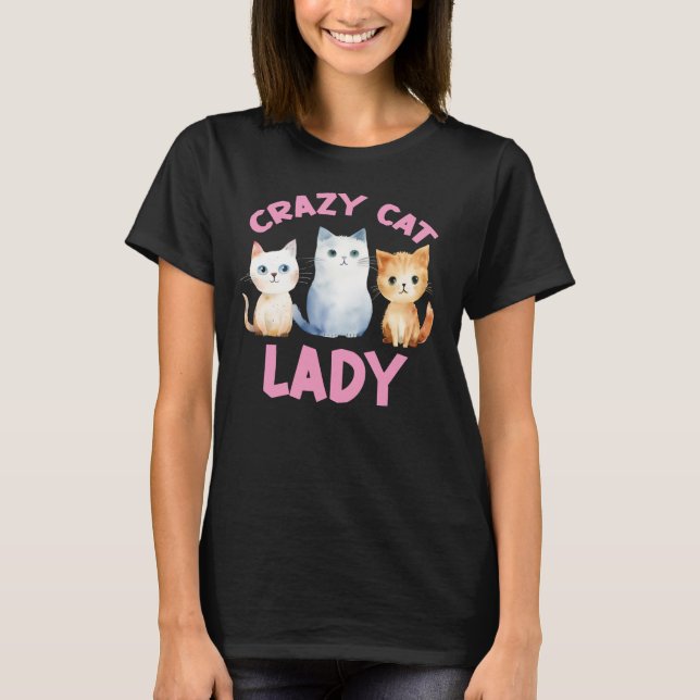 Crazy Cat Lady, Cat Lover T-Shirt (Vorderseite)