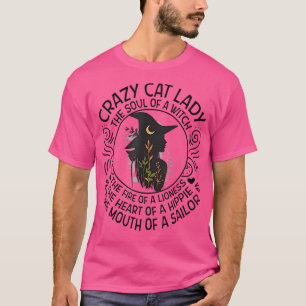 Crazy Cat Lady das Soul der Hexe 467 T-Shirt