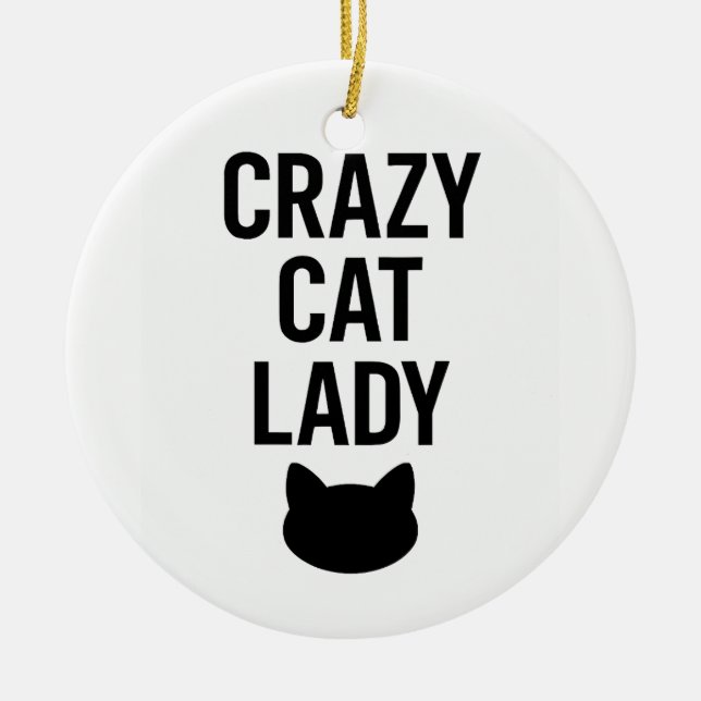 Crazy Cat Lady - Funny Cat Lover Geschenk Keramik Ornament (Vorne)