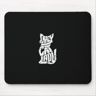 Crazy Cat Lady Funny Girls Women Kitty Kitten Anim Mousepad