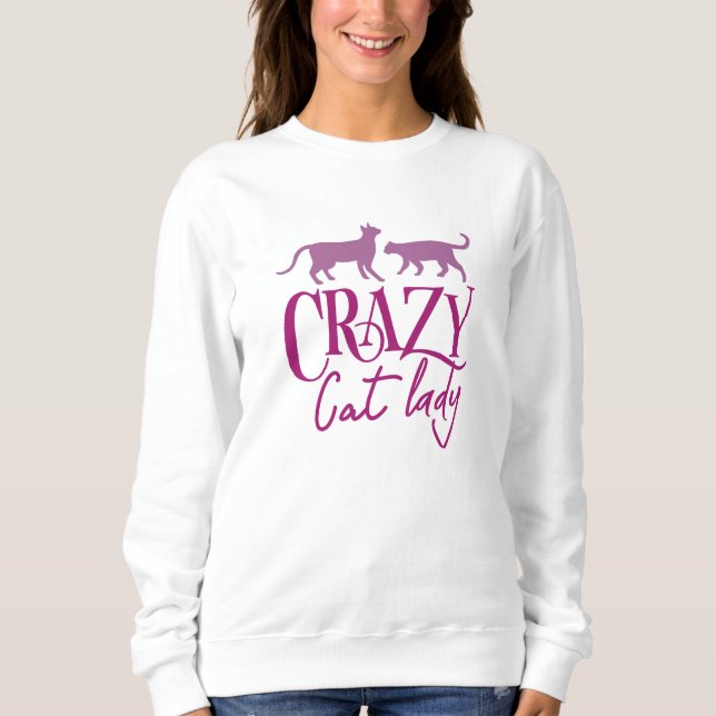 Crazy Cat Lady Sweatshirt (Vorderseite)