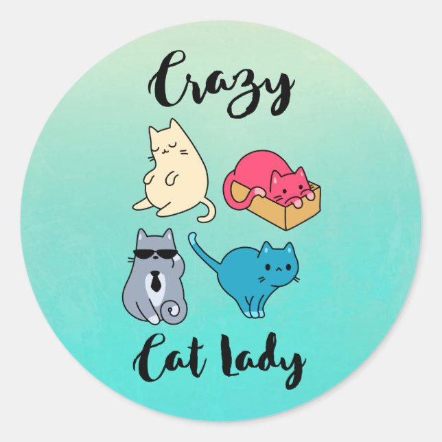 Crazy Cat Lady und 4 Niedliche Katzen Runder Aufkleber (Vorderseite)