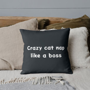 Crazy Cat Nickerchen wie ein Boss Niedlich Moderne Kissen