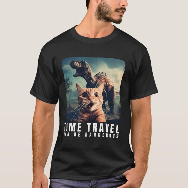 Crazy Cat Selfie Laufzeitreise kann gefährlich sei T-Shirt (Vorderseite)