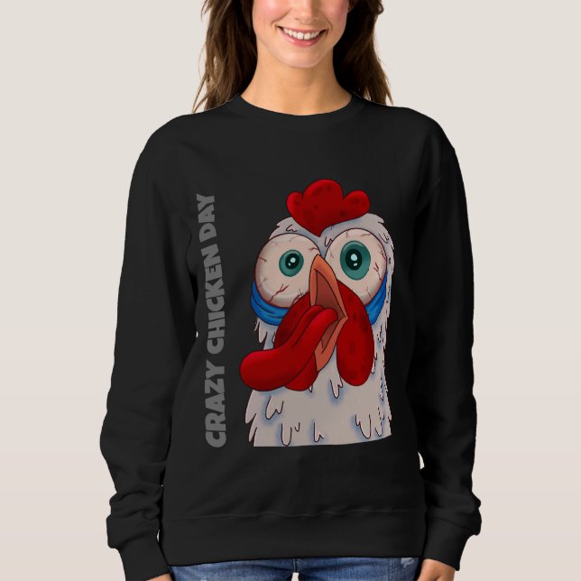 Crazy Chicken Day Sweatshirt (Vorderseite)