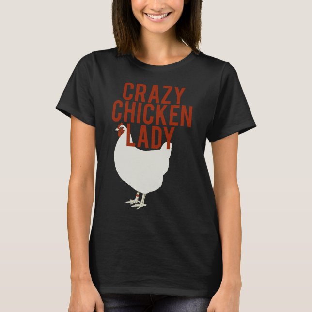Crazy Chicken Lady 61 T-Shirt (Vorderseite)