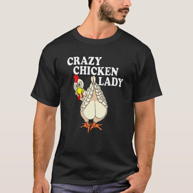 Crazy Chicken Lady Bauer Poultry Lover T-Shirt (Vorderseite)