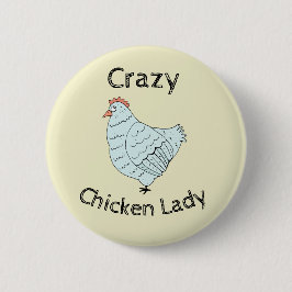 Crazy Chicken Lady Button
