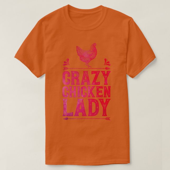 Crazy Chicken Lady Funny Farm Geflügel Geschenk T-Shirt (Design vorne)