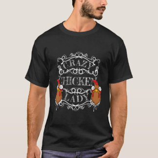 Crazy Chicken Lady T-Shirt