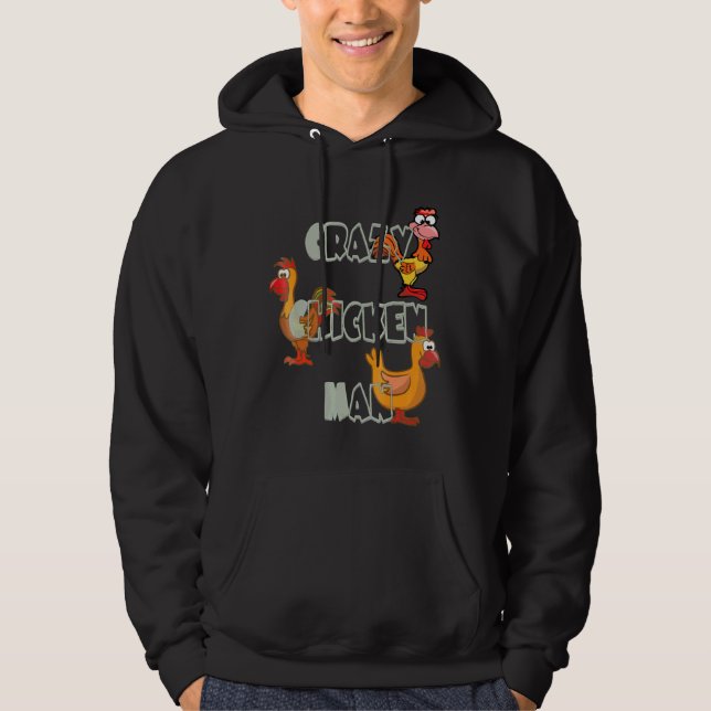 Crazy Chicken Man Hoodie (Vorderseite)