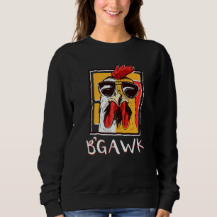 Crazy Chicken Rooster W Sonnenbrille Bgawk Chicke Sweatshirt