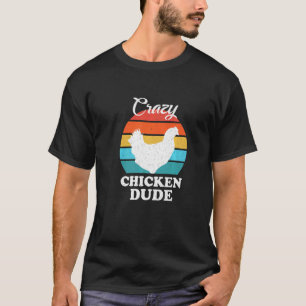 Crazy Chicken Typ T-Shirt