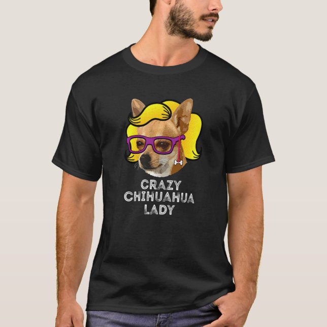 Crazy Chihuahua Lady Liebe Chihuahua Mama Wig T-Shirt (Vorderseite)
