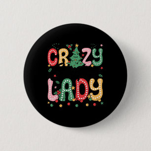 Crazy Christmas Lady Retro Party Crazy Weihnachten Button