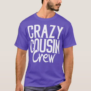 Crazy Cousin Crew passend zur Familie T-Shirt