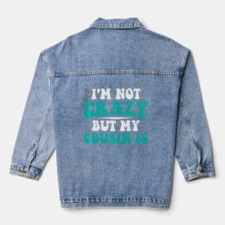 Crazy Cousinfor Cool Cousin Jeansjacke