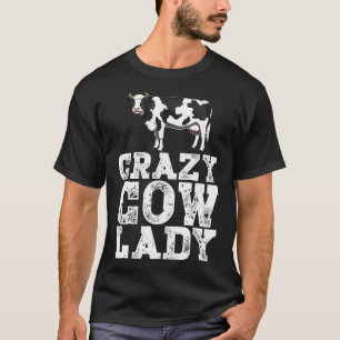 Crazy Cow Lady Dairy Bauer Funny Farm Animal T-Shirt