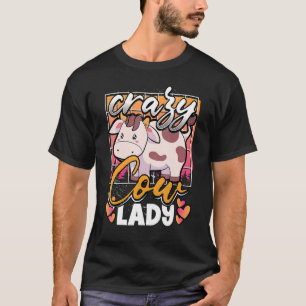 Crazy Cow Lady Mad über Kuh Farm Animal Cow T-Shirt