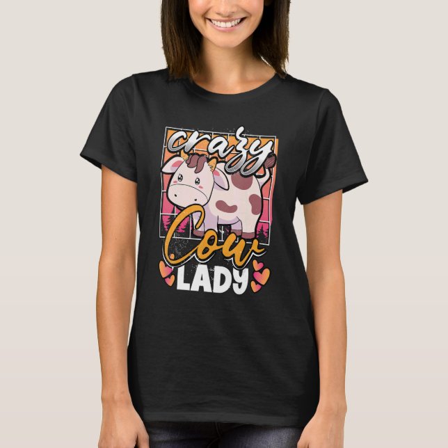 Crazy Cow Lady Mad über Kuh Farm Animal Cow T-Shirt (Vorderseite)