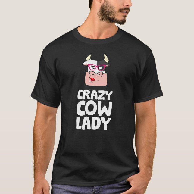 Crazy Cow Lady T-Shirt (Vorderseite)