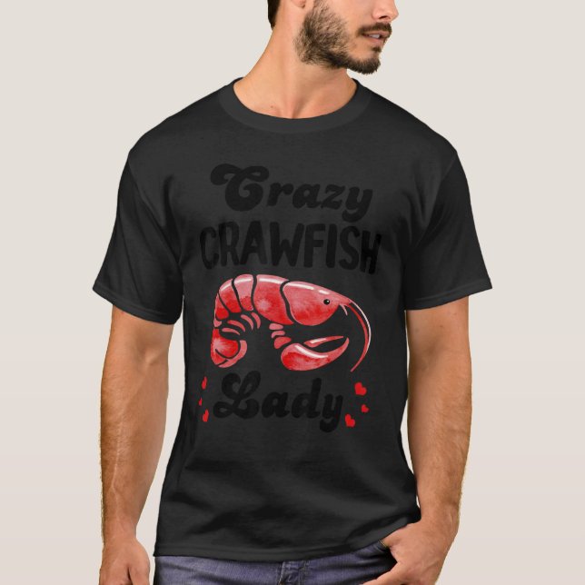 Crazy Crawfish Lady Crayfish Funny T-Shirt (Vorderseite)