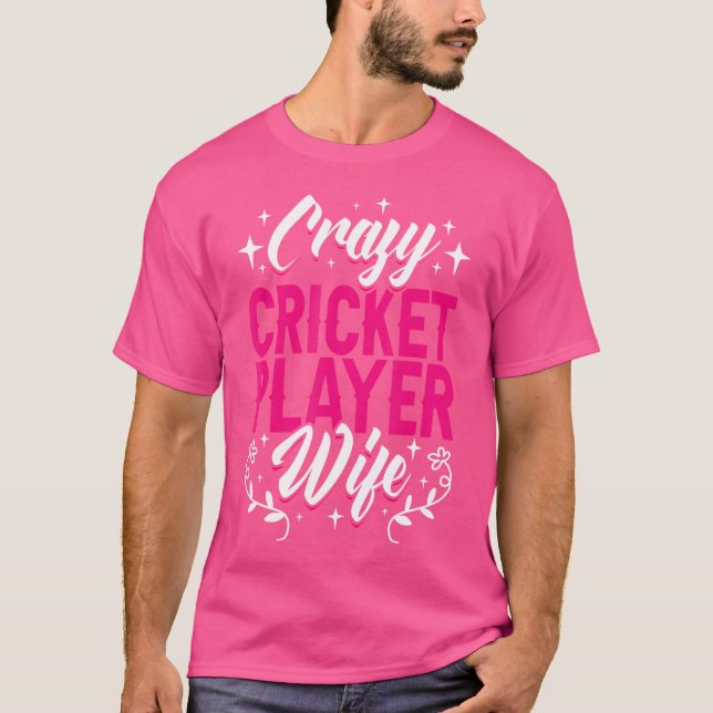 Crazy Cricket Player Ehefrau England Cricket Team T-Shirt (Vorderseite)