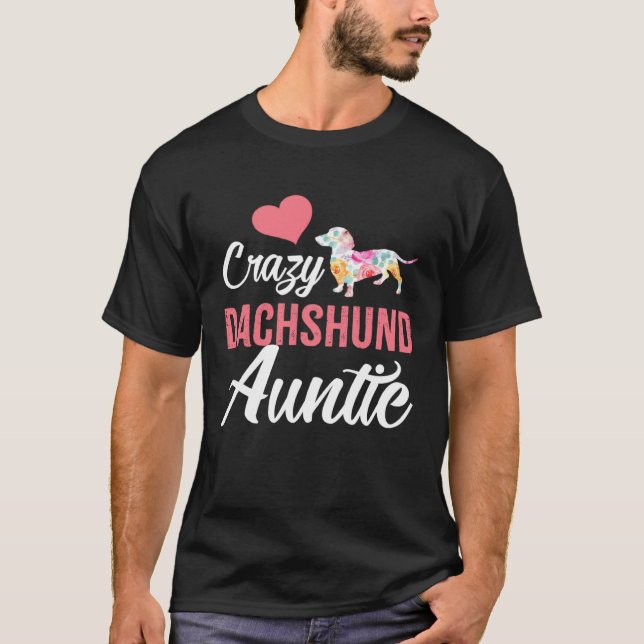 Crazy Dachshund Auntie  Dog Auntie T-Shirt (Vorderseite)