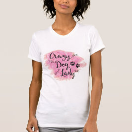 Crazy Dog Lady (Rosa) T-Shirt