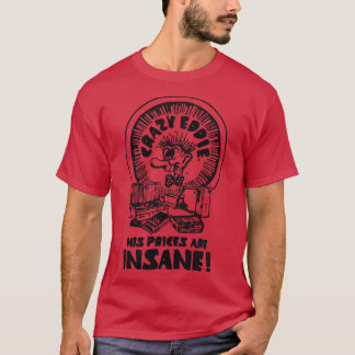 Crazy Eddie ist Insane T-Shirt