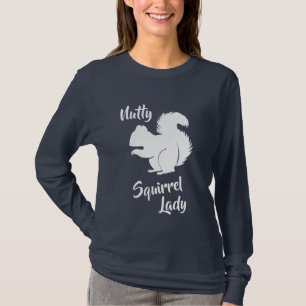 Crazy Eichhörnchen Lady Funny Squirrel Spaß Shirt